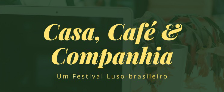 Viajando de Lá pra Cá traz a quinta edição do - Casa, Café & Companhia” - Pocket Show Luso-Brasileiro 2